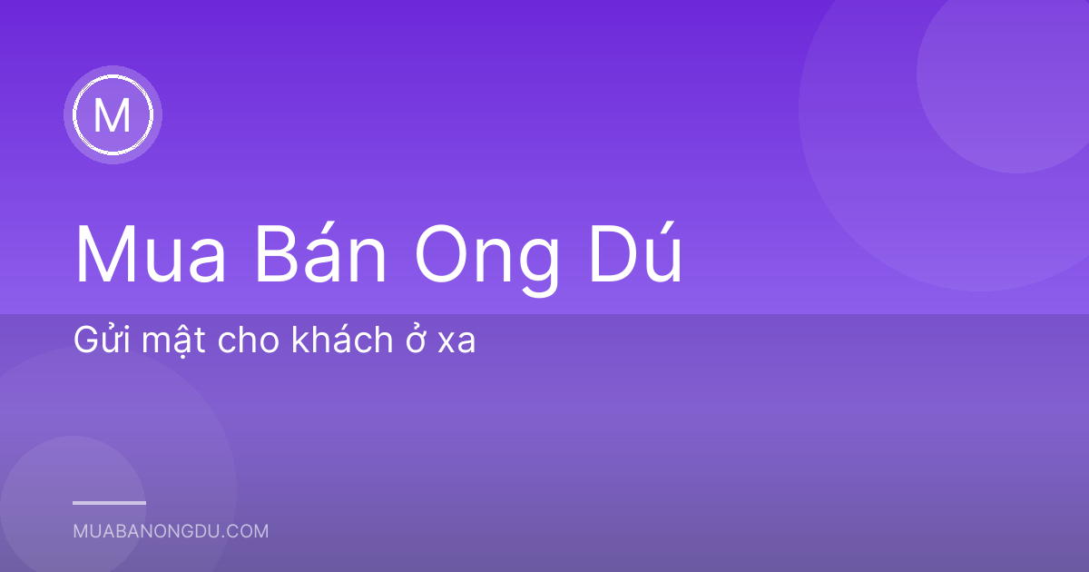 Gửi mật cho khách ở xa
