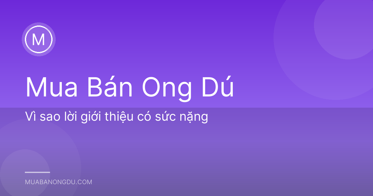 Vì sao lời giới thiệu có sức nặng